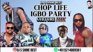 CHOP LIFE IGBO PARTY CULTURE MIXTAPE BY DJ S SHINE BEST FT WAGA G FLAVOUR PHYNO