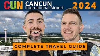 CANCUN AIRPORT 2024 - What to Expect Terminals Immigration & Customs Transport Safety & More