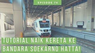 Cara Pergi Ke Bandara Soekarno Hatta Naik Kereta Bandara Dari Stasiun Sudirman Baru BNI City