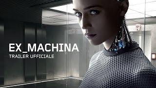 EX MACHINA - Trailer italiano ufficiale