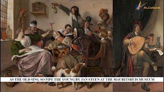 As the Old Sing So Pipe the Young by Jan Steen at the Mauritshuis Museum