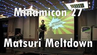 Minamicon 27 -  Matsuri Meltdown