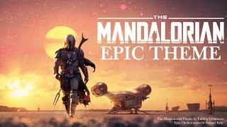 Star Wars The Mandalorian Theme  EPIC VERSION