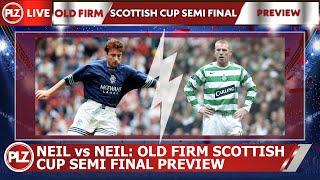  NEIL LENNON vs NEIL MURRAY - OLD FIRM PREVIEW 