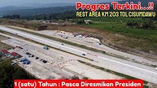 TERKINI.. Progres Pembangunan Rest Area KM 203 Tol Cisumdawu 1 Tahun Pasca Diresmikan Jokowi