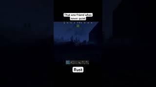 Rust - That one friend who doesnt know how to be quiet #rust #rustgame #rustgameplay #rustpvp