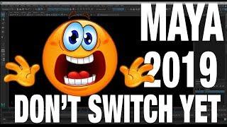 MAYA 2019 - DONT SWITCH YET