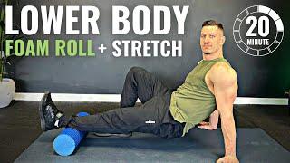 20 Min LOWER BODY FOAM ROLLER and STRETCH Routine  Follow Along