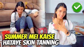 Summer mei Kaise Hataye Skin Tanning 