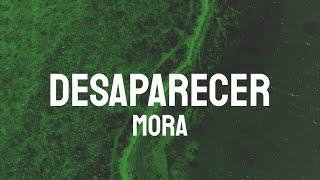 Mora - Desaparecer LetraLyrics