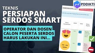 TEKNIS PERSIAPAN SERDOS BAGI DOSEN CALON PESERTA SERDOS & OPERATOR