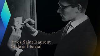 Yves Saint Laurent Style is Eternal  Full Documentary