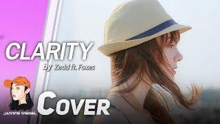 Clarity - Zedd feat. Foxes cover by Jannine Weigel