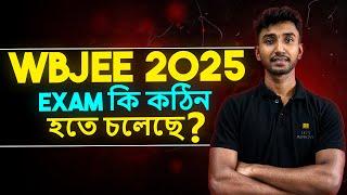 WBJEE 2025  is it Going to be Tough ?  WBJEE 2025 Preparation  Lets Improve