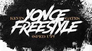 Kevin Gates - Yonce Freestyle Sped Up Version