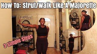 How To Strut & Walk Like A Majorette