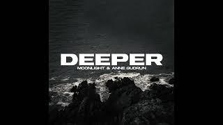 Moonlight & Anne Gudrun - Deeper