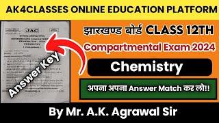 JAC Board Class 12th Chemistry Compartmental Exam Answer Key 2024 By Mr. A. K. Agrawal Sir