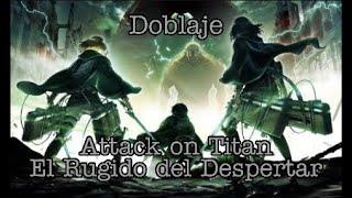 Doblaje Attack on Titan El Rugido del Despertar