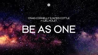 Craig Connelly & James Cottle feat  Liel Kolet - Be As One Extended Mix