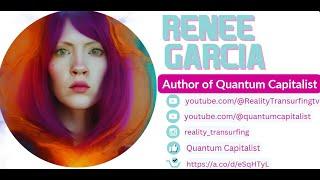 Renée Garcia - Author of Quantum Capitalist - Creating Your Own Reality