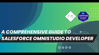 A Comprehensive Guide to Salesforce Omnistudio Developer Certification Course 