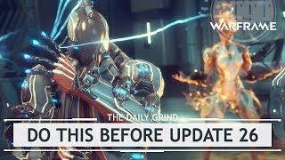 Warframe Things You NEED to do Before Update 26 thedailygrind