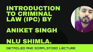 IPC Indian Penal Code Introduction to Criminal Law  Part 1