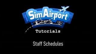 Staff Schedules Tutorial - SimAirport
