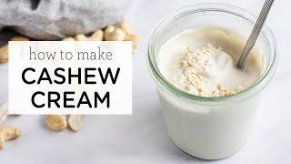 HOW TO MAKE CASHEW CREAM + ways to use it