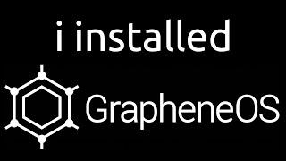 GrapheneOS First Impressions