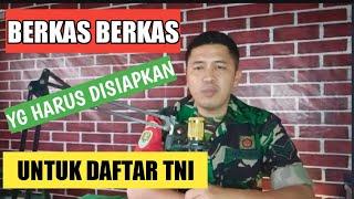 10 Berkas yg harus disiapkan untuk seleksi TNI