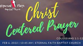 EFBC Sunday Service - Christ Centered Prayer Colossians 11-12