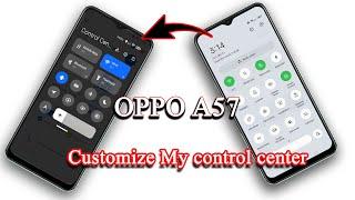 How to change my Control Center style on Oppo A57