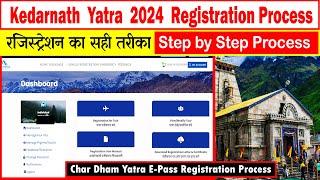 Kedarnath Yatra 2024 Registration Step by Step Process  Char Dham Yatra E-Pass Registration 
