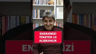 ENERJİMİZİ TÜKETEN 10 ALIŞKANLIK #shorts   Canten Kaya Videoları