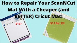 How to Repair Your ScanNCut Mat With a Cheaper and Stickier Cricut Mat
