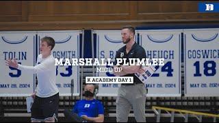 Marshall Plumlee Micd Up at K Academy 2024