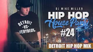 Hip Hop House Party 24 Detroit vs. Everybody Hip Hop Mix  Live DJ Mix