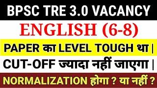 BPSC tre 3.0 6-8 English Cut-off  BPSC tre 3.0 6-8 English Cut-off कितना जाएगा  #bpsctre3exam