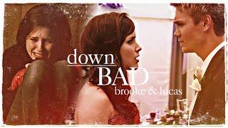 down bad  brooke & lucas