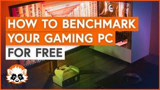 How to benchmark your gaming PC FOR FREE Top 5 Tools