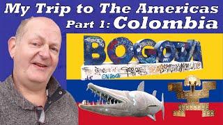 My Trip Through The Americas Part 1 - Colombia