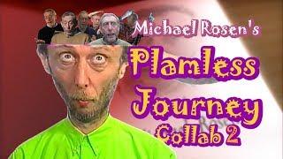 Michael Rosens Plamless Journey Collab 2