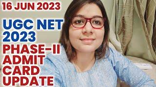 ALERTUGC NET JUNE 2023 PHASE-II ADMIT CARD LATEST UPDATE BY SHEFALI MISHRA  GYANADDA