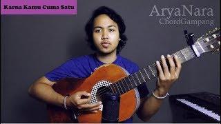 Chord Gampang Karna Kamu Cuma Satu - NAIF by Arya Nara Tutorial