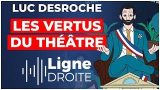 Le théâtre et l’éloquence  une parole pour transmettre - Luc Desroche