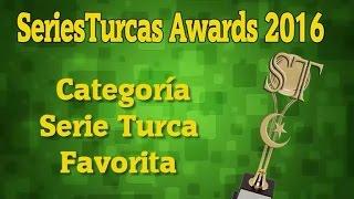 SeriesTurcas Awards 2016 Serie Turca Favorita