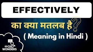 Effectively Meaning in Hindi  Effectively ka Hindi me Matlab  Word Meaning I Word Wonders