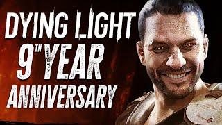 Dying Light 9 Years Later...